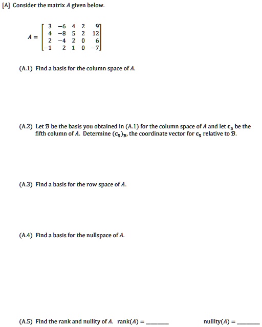 SOLVED Consider the matrix A given below 41 Find a basis for