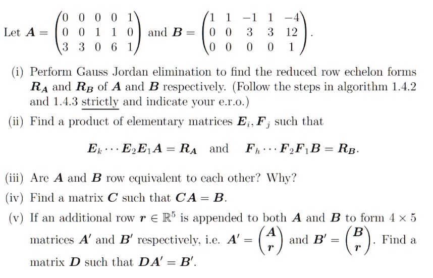 SOLVED: T= Let A = 3 And B = 12 9 (i) Perform Gauss Jordan Elimination ...