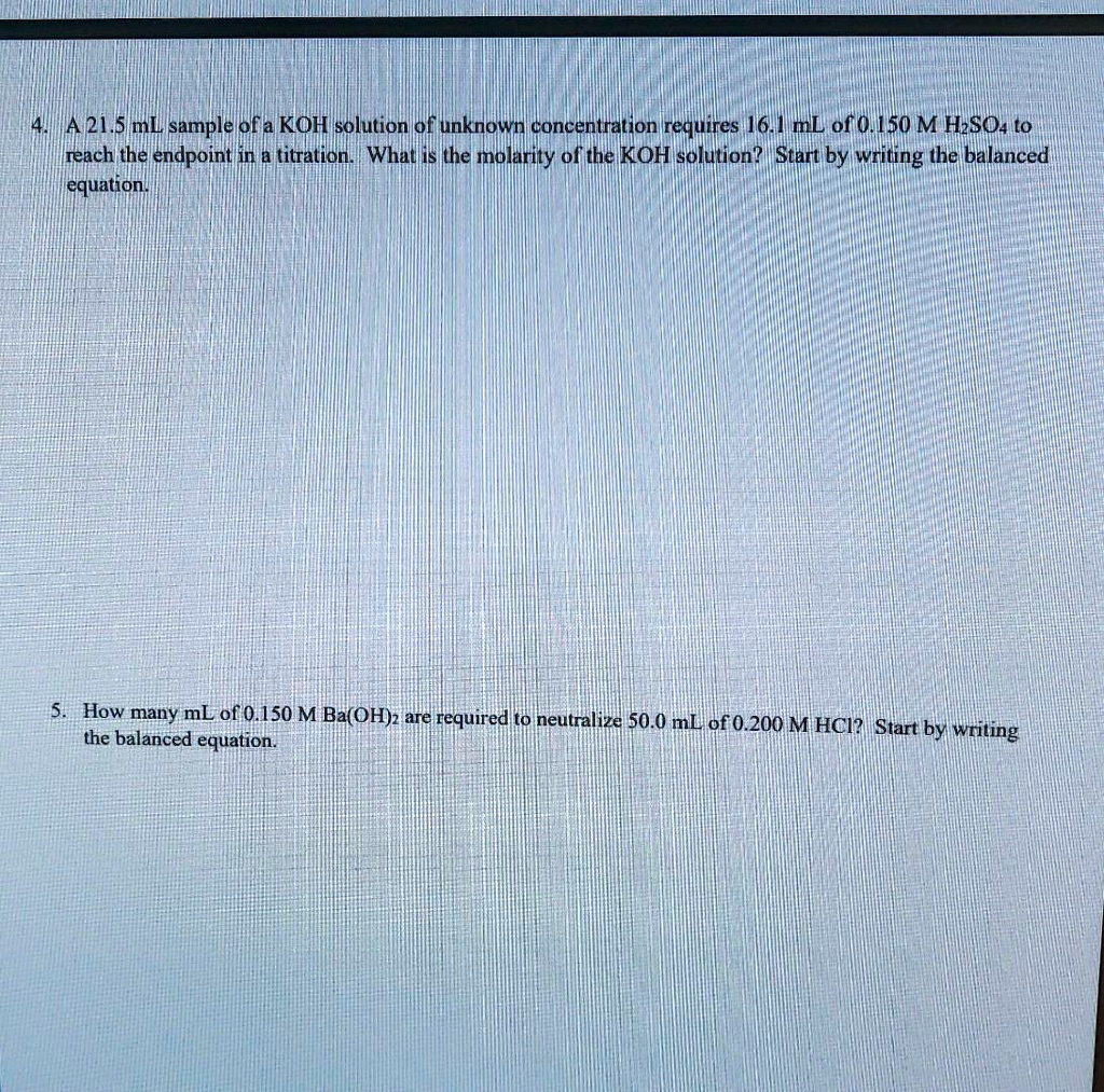 SOLVED A 4A2i.5mL sample of a KOH solution of unknown concentration requires 16 mL of 0.150 M