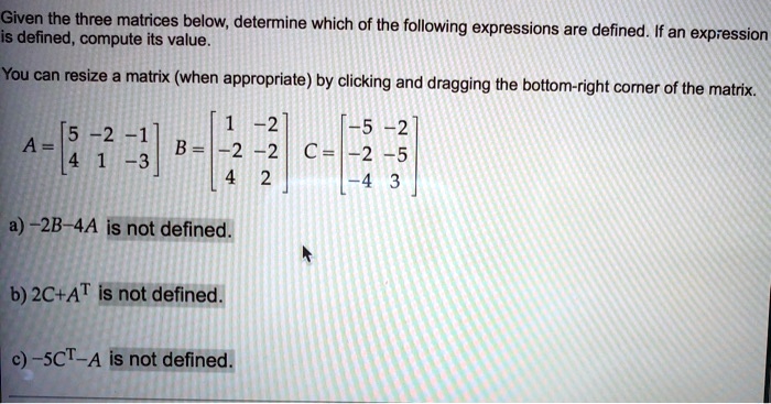 SOLVED: Giveni the three matrices below, determine which of the ...