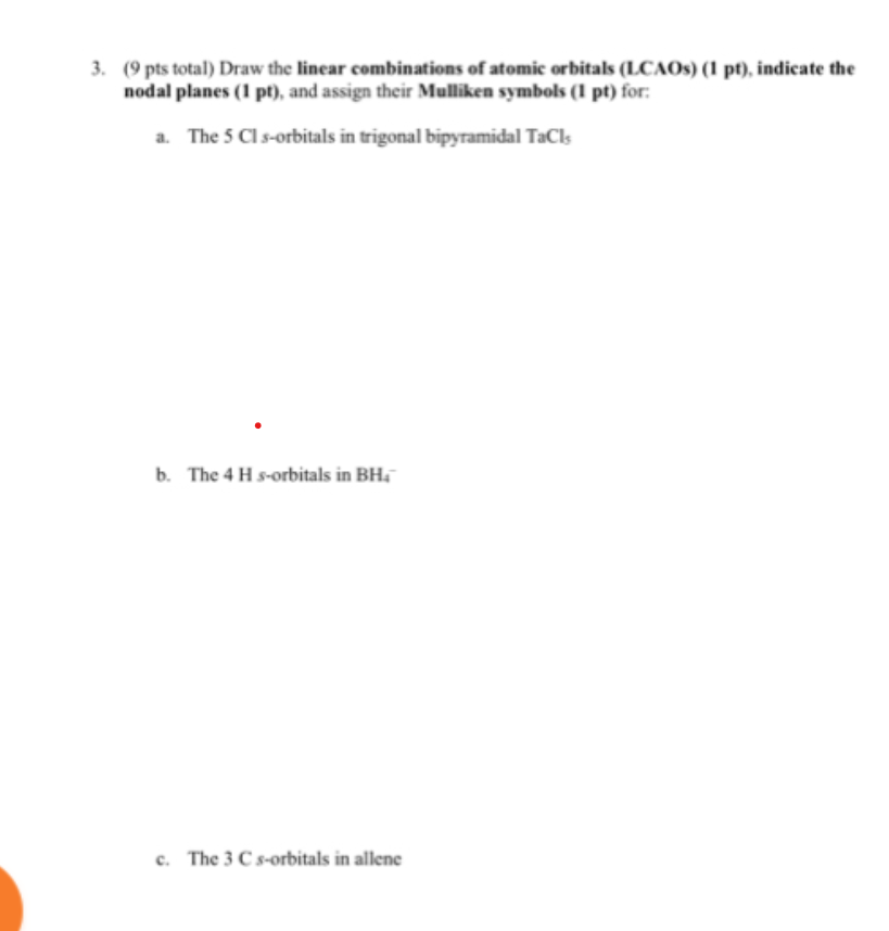 3. (9 pts total) Draw the linear combinations of atomic orbitals (LCAOs ...