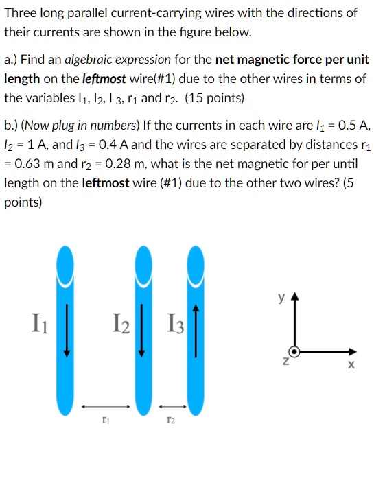 SOLVED Three long parallel currentcarrying wires with the directions