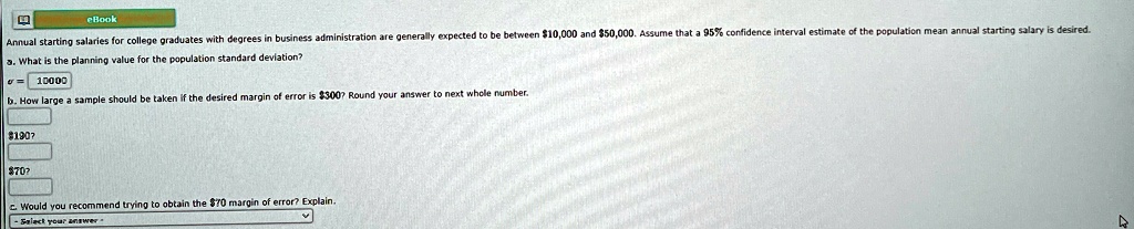 ebook a what is the planning value for the population standard deviation sigma b how large a sample should be taken if the desired margin of error is 300 round your answer to next whole numb 22986