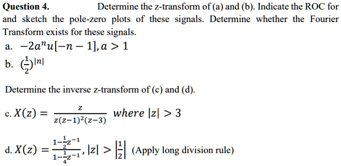 SOLVED: Question 4. Determine The Z-transform Of (a) And (b). Indicate ...