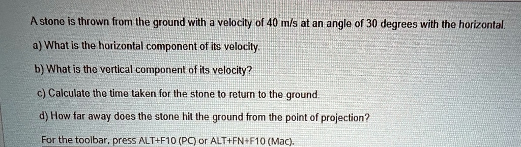 SOLVED: Texts: A stone is thrown from the ground with a velocity of 40 ...