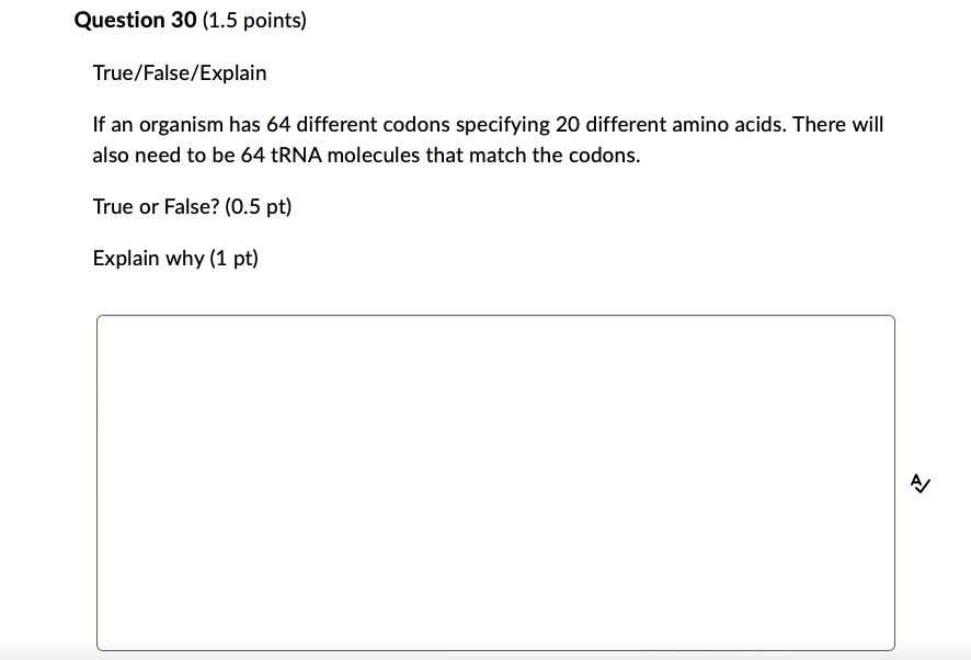 SOLVED: Question 30 (1.5 points) True/False/Explain If an organism has