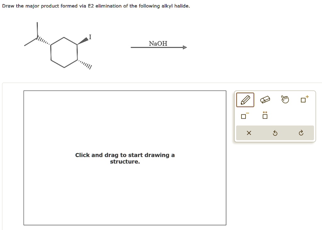 SOLVED: Draw the major product formed via E2 elimination of the ...