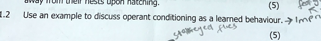 1.2 Use an example to discuss operant conditioning as a learned behaviour. Impr