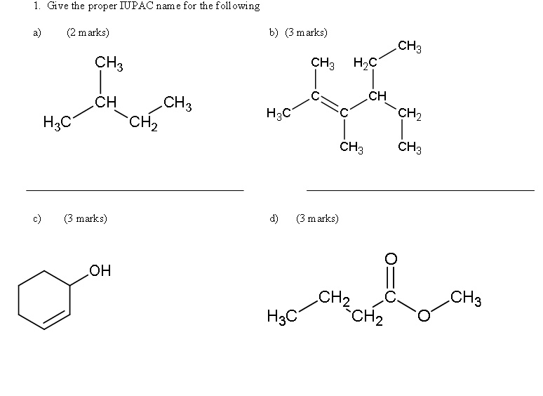 SOLVED: Give the proper IUPAC name for the following marks) marks CH3 ...