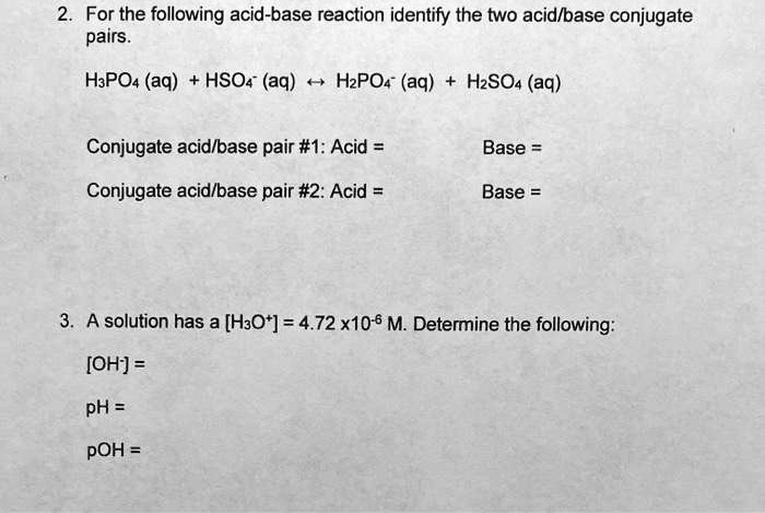 For the following acid-base reaction, identify the two acid-base ...