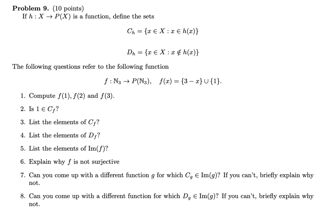 Solved Problem 9 10 Points If H X 7 P X Is Function Define The Sets Ch C Ex R A H Z Dh C A X C H Z The Following Questions Refer To