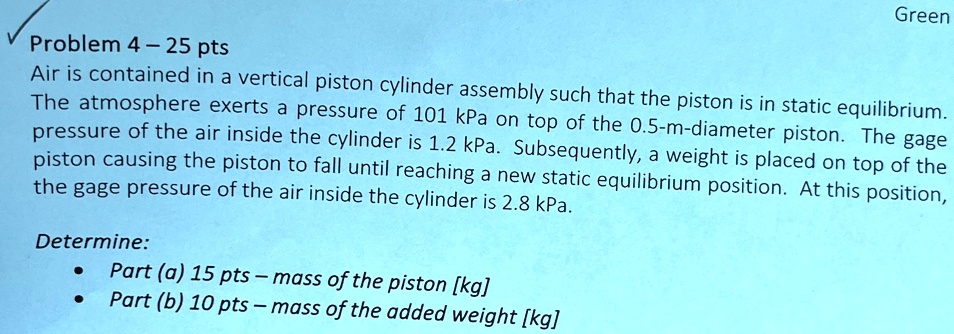 [GET ANSWER] problem 4 25 pts air is contained in a vertical piston ...