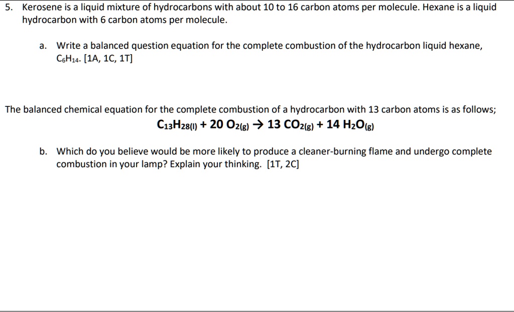 SOLVED: 5. Kerosene is a liquid mixture of hydrocarbons with about 10 ...