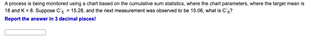 a process is being monitored using a chart based on the cumulative sum ...