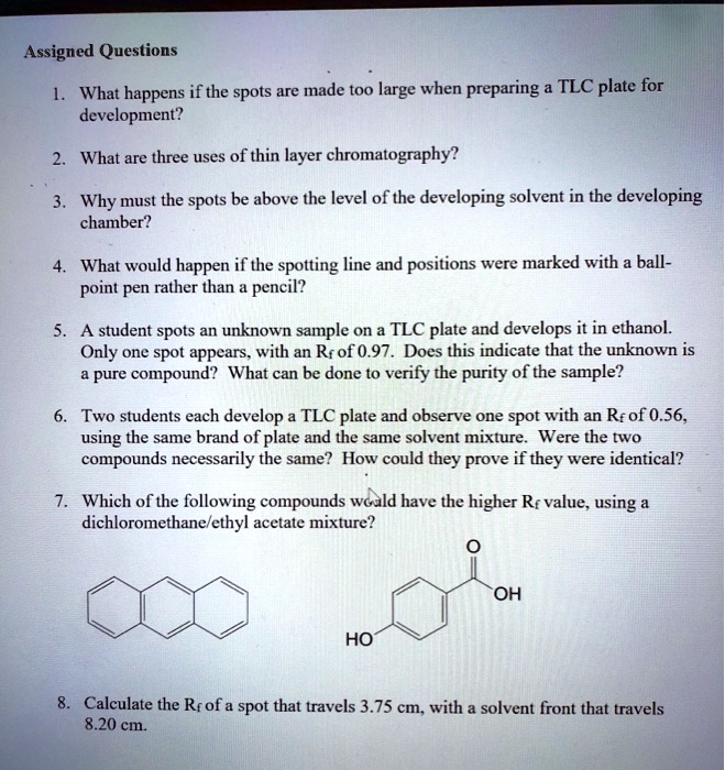 SOLVED Assigned Questions What happens if the spots are made too large when preparing TLC plate