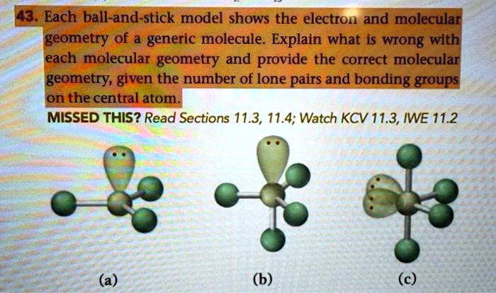 43 each ball and stick model shows the electron and molecular geometry ...