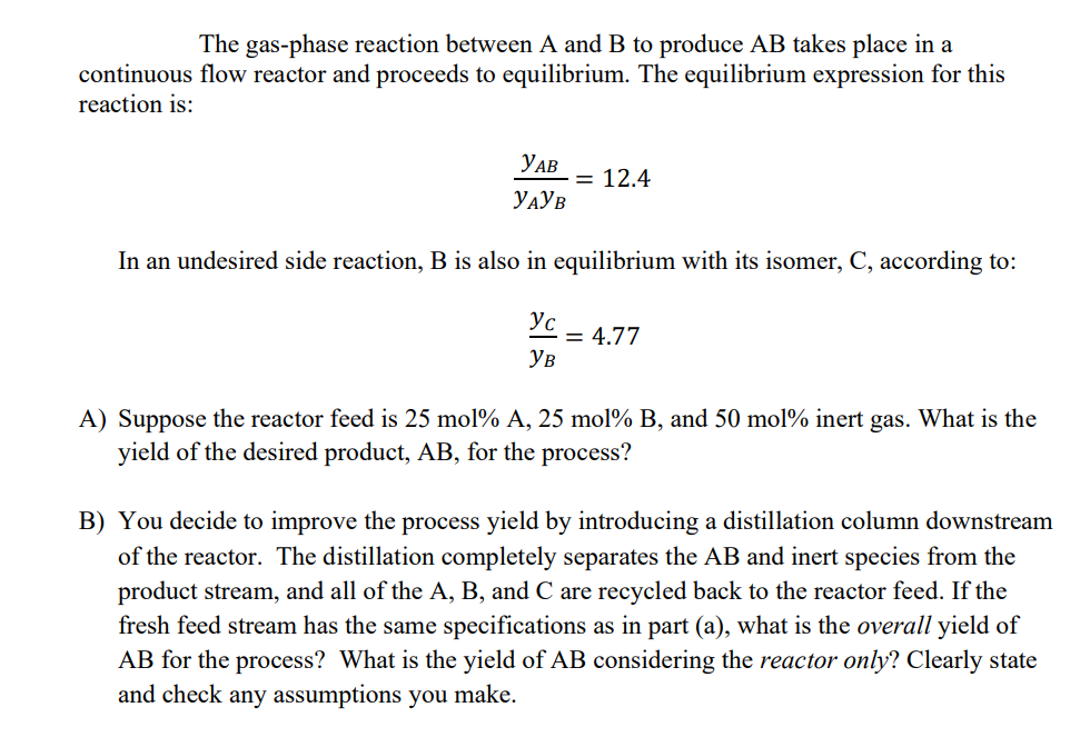 SOLVED: The Gas-phase Reaction Between A And B To Produce AB Takes ...