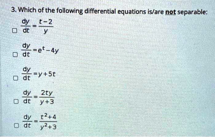 3. Which of the following differential equations is/are not separable ...