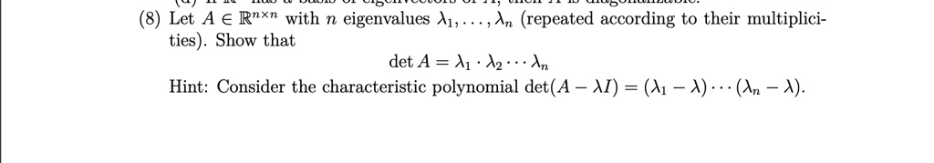 SOLVED: Let â‚¬ Rrxn with eigenvalues A1, An (repeated according to ...