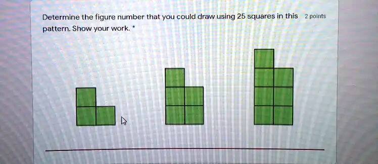 Determine the figure number that you could draw using 25 squares in ...