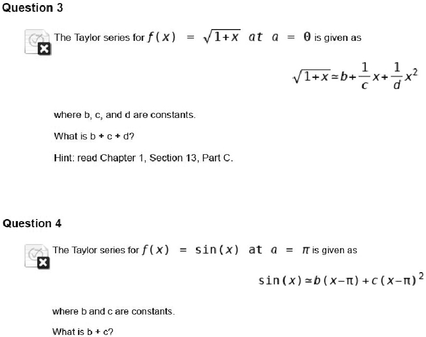 SOLVED: Question The Taylor Series For F ( X ) VT+X At 0 Is Given As Vi ...