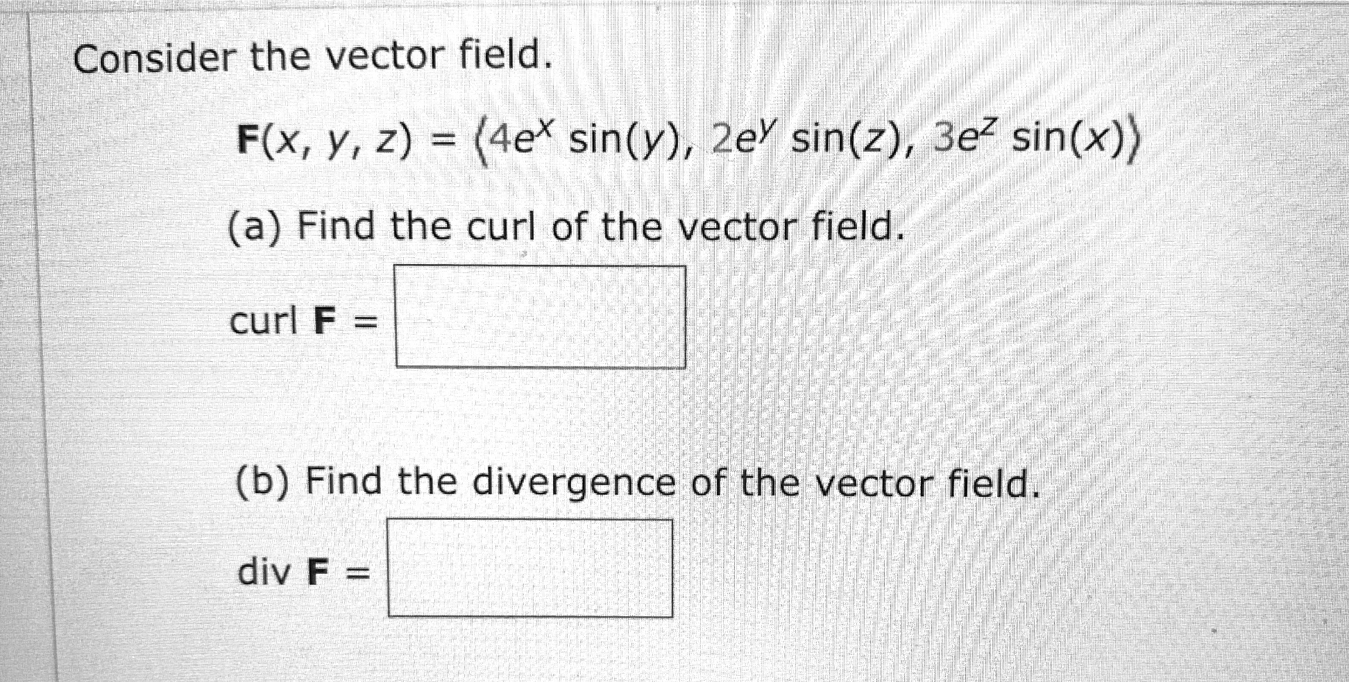 Solved Consider The Vector Field 𝐅 X Y Z 4 E Xsin Y 2 E Ysin