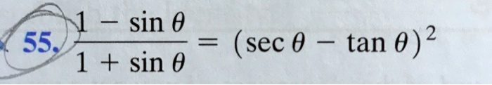 55. frac1 - sin 	heta1 + sin 	heta = (sec 	heta - 	an 	heta)^2