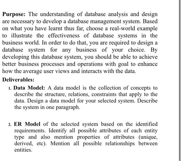 Purpose: The understanding of database analysis and design are ...