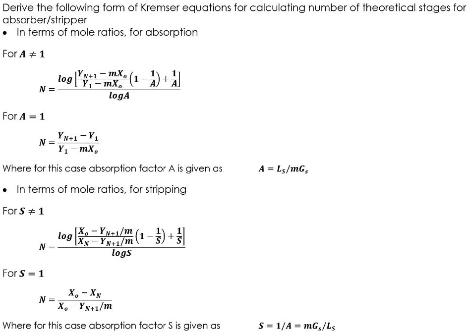 SOLVED Derive the following form of Kremser equations for calculating