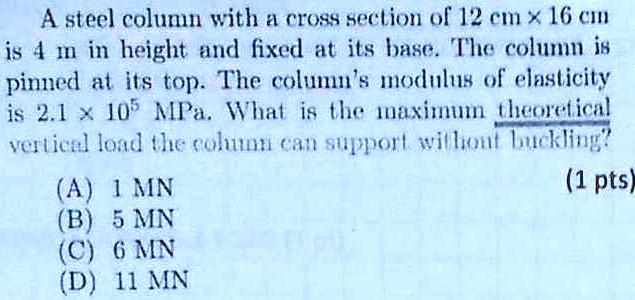 Ask Column A steel column with a cross section of 12 cm ×16 cm is 4 m in height ...