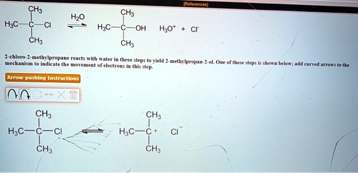 CH3 H2O H3C OH H2O CH3 CH3 H3C CH3 2-chloro methylpropane reacts with ...