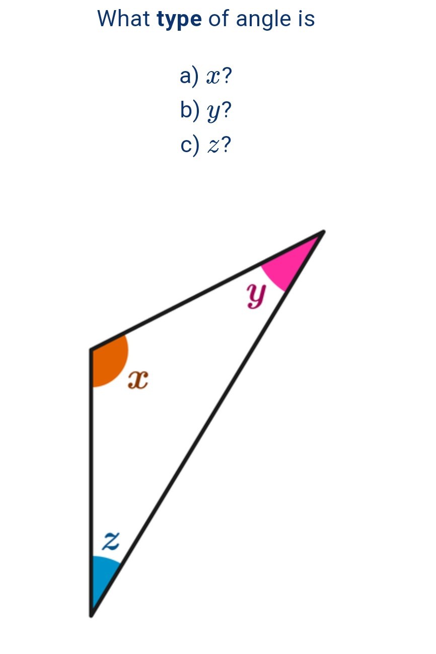 SOLVED: What type of angle is a) x ? b) y ? c) z ?