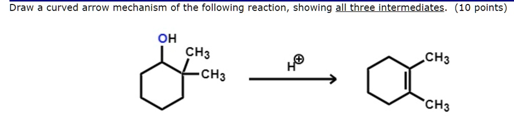 SOLVED: Draw a curved arrow mechanism of the following reaction ...