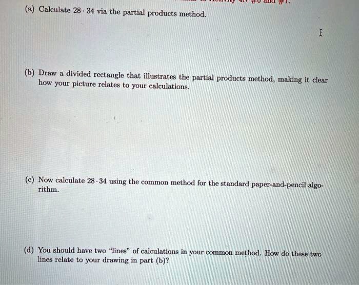 SOLVED: Calculate 2834 via the partial products method. Draw a divided ...