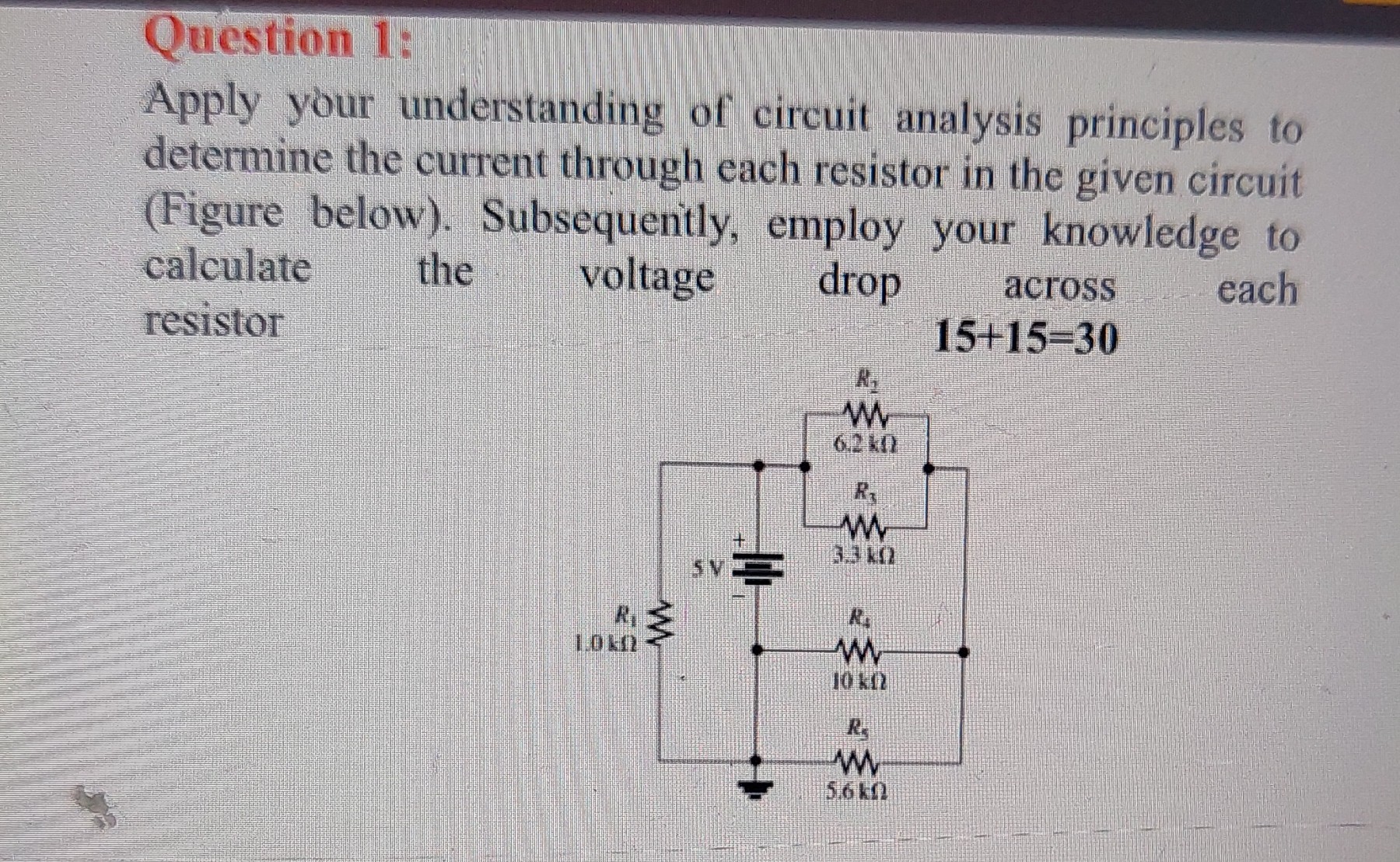 Solved Question 1 Apply Your Understanding Of Circuit Analysis Principles To Determine The 6689