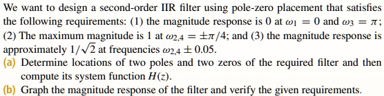 we want 0 design second order iir filter using pole zero placement that ...