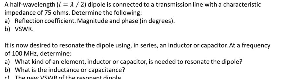 SOLVED: A Half-wavelength (Î»/2) Dipole Is Connected To A Transmission ...