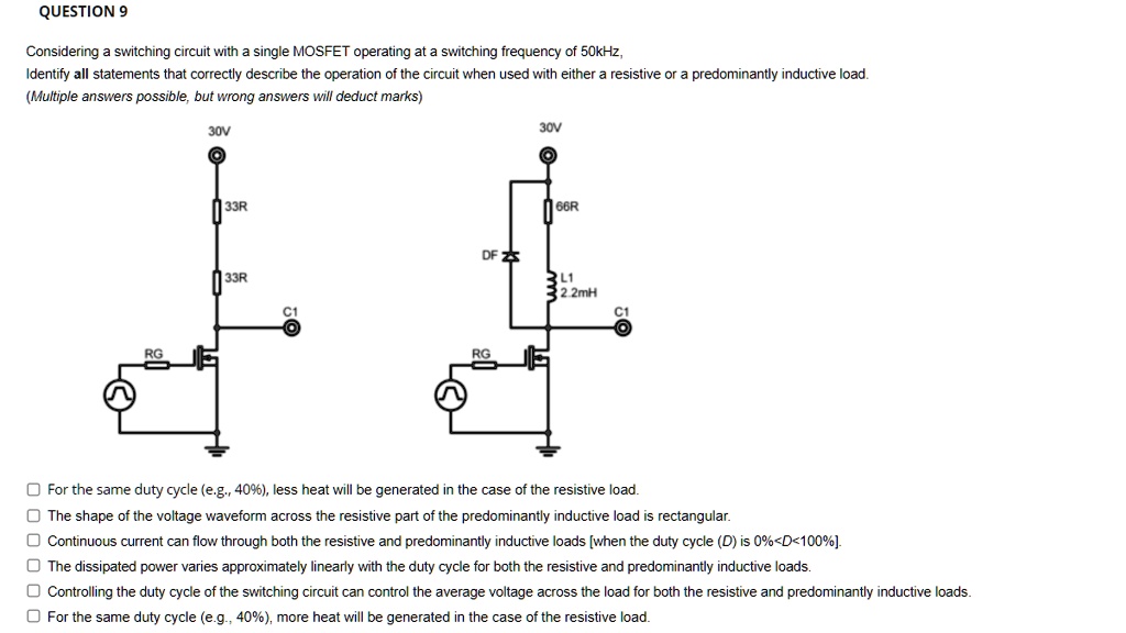 QUESTION 9 Considering a switching circuit with a single MOSFET ...