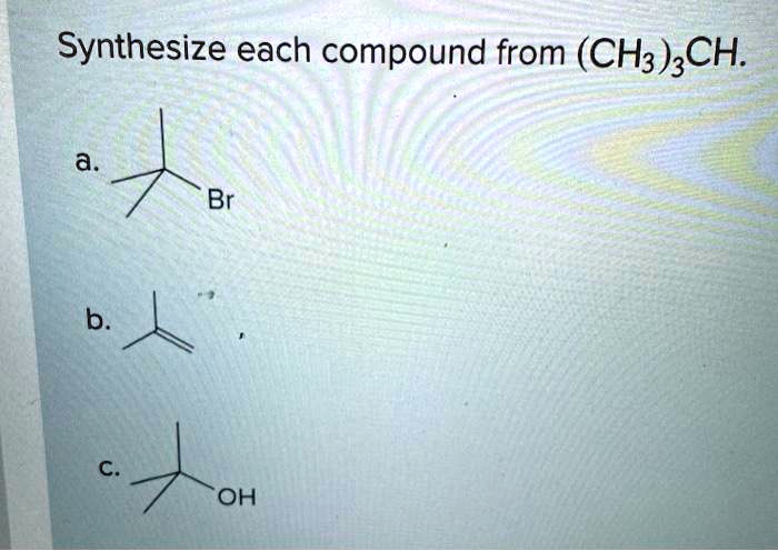 synthesize each compound from ch3ch a br bs oh 33794