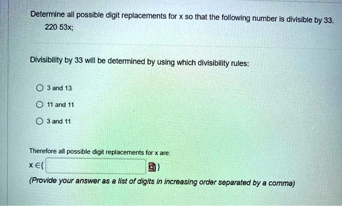 SOLVED: Determine all possible digit replacements for X so (hat the ...