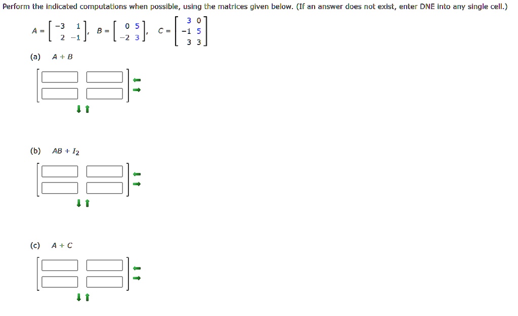 SOLVED: Perform the indicated computations when possible using the ...