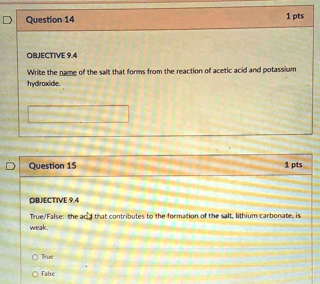 SOLVED Question 14 1 pts OBJECTIVE 9.4 Write the name of the salt that