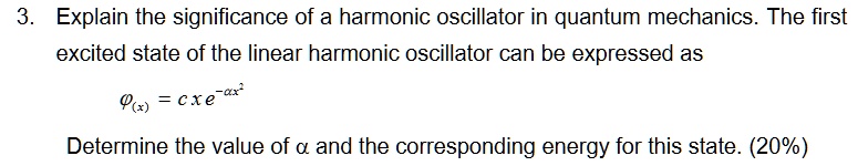 SOLVED: Explain the significance of a harmonic oscillator in quantum ...