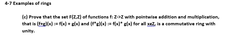 4-7 Examples of Rings (c) Prove that the set F(Z,Z) of functions f: Z ...