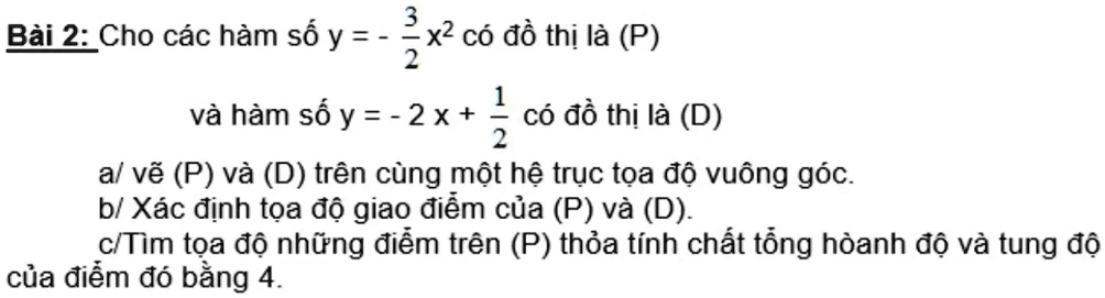 SOLVED: 3 Bai 2: Cho cac ham s6 y = x2 co d8 thj Ia (P) 2 va ham ...