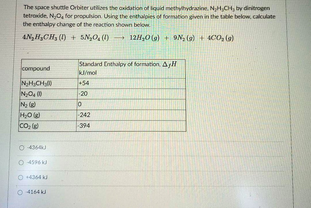 SOLVED The space shuttle Orbiter utilizes the oxidation of liquid