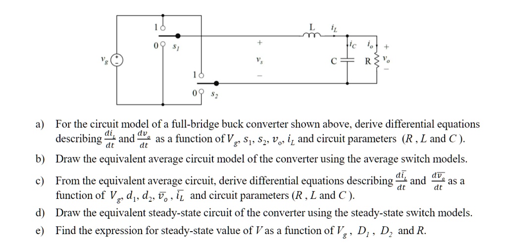 a) For the circuit model of a full-bridge buck converter shown above ...