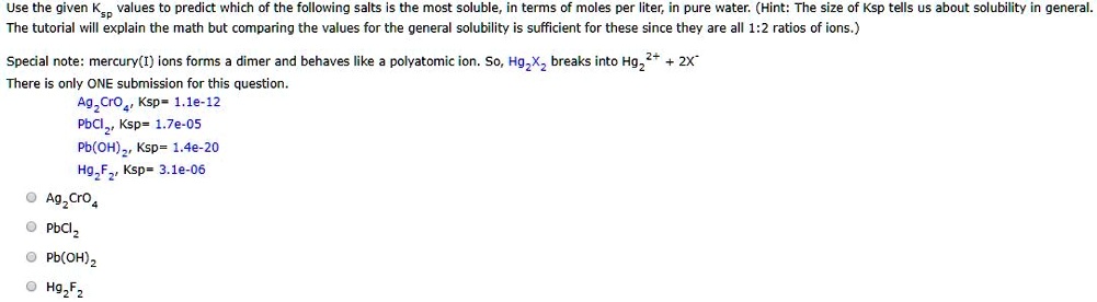 SOLVED: Use the given Ksp values to predict which of the following ...