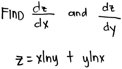 Find fracdzdx and fracdzdy 
ewline z = xln y + yln x