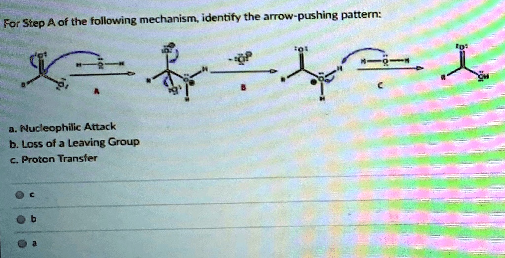 SOLVEDFor Step A of the following mechanism; identify the arrow